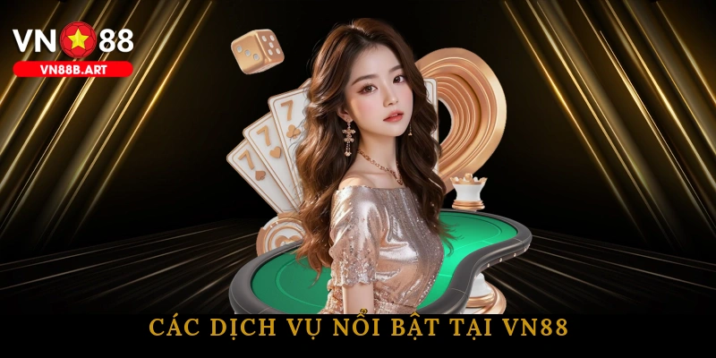 Các dịch vụ nổi bật