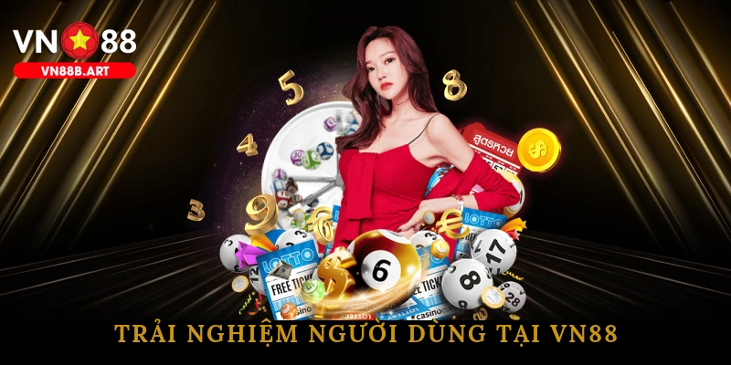 Trải nghiệm người dùng tại VN88